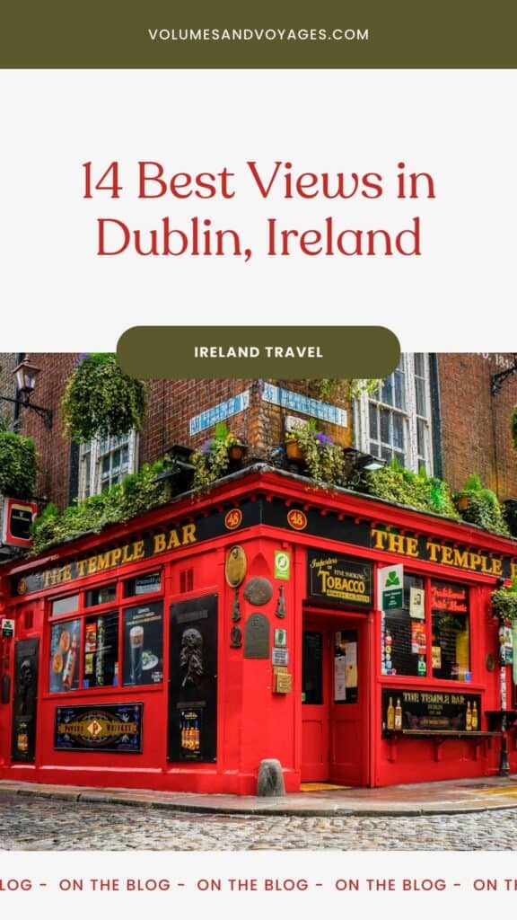Pinterest link with text that reads 14 best views in Dublin, Ireland
