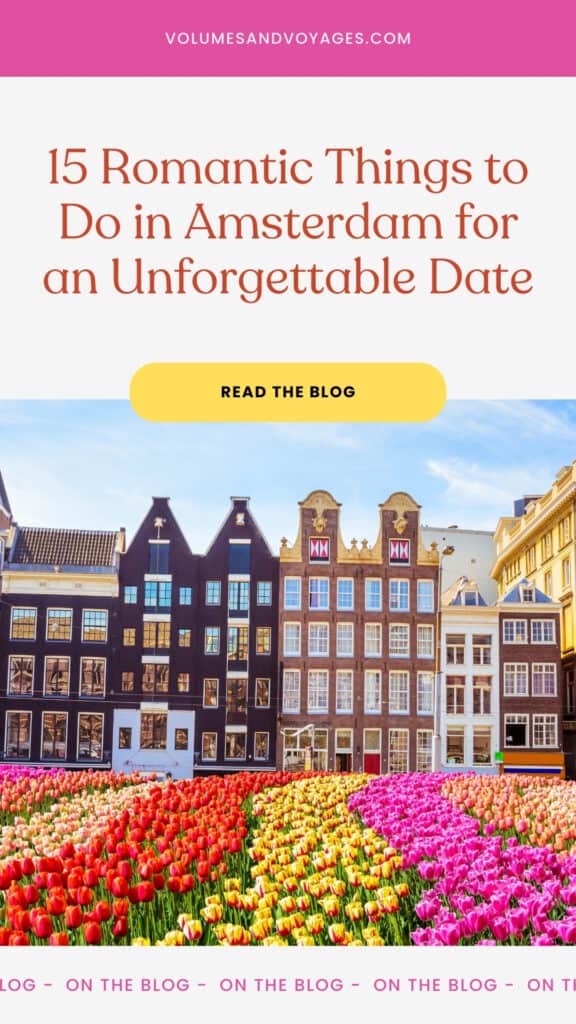 Pinterest link image with text that reads 15 romantic things to do in Amsterdam for an unforgettable date