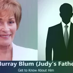 Murray Blum – Judy Sheindlin’s Father | Know About Him